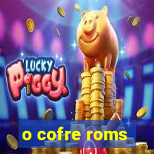 o cofre roms