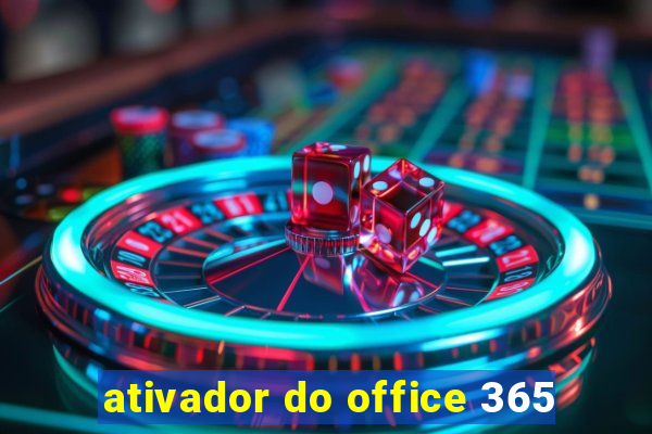 ativador do office 365