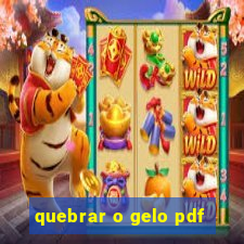 quebrar o gelo pdf