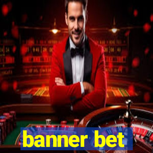 banner bet