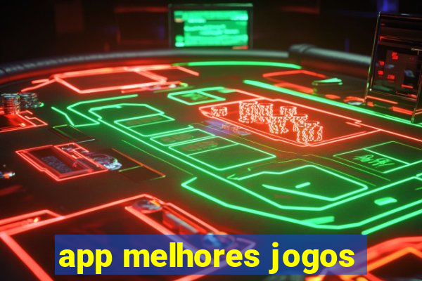 app melhores jogos