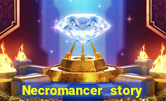 Necromancer story mod apk (unlimited skill points and gems)