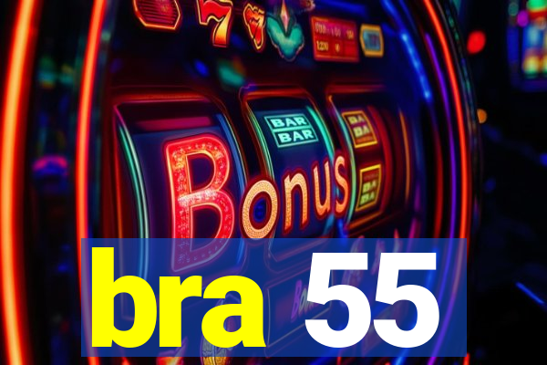 bra 55