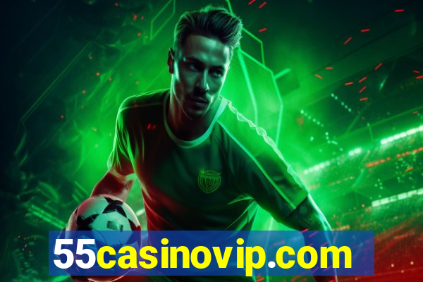 55casinovip.com