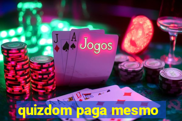 quizdom paga mesmo