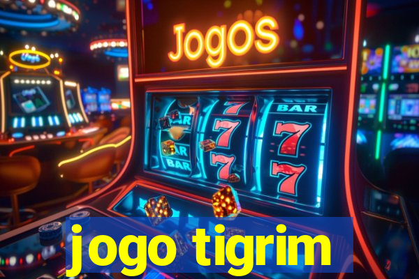 jogo tigrim