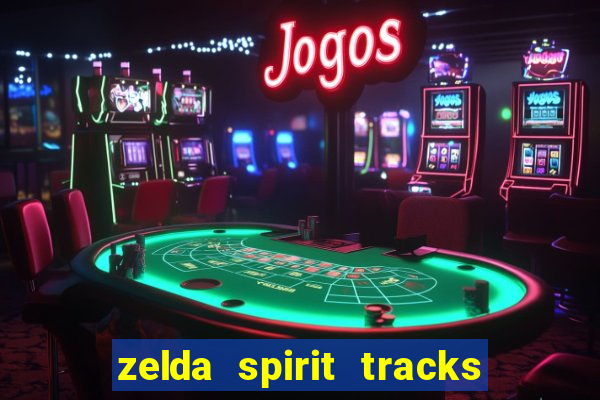 zelda spirit tracks rom pt br