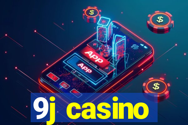 9j casino