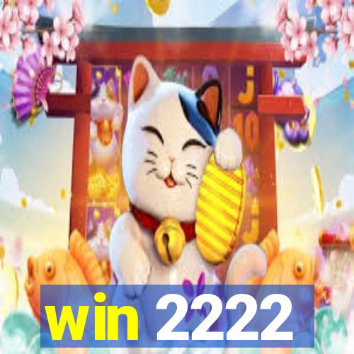 win 2222