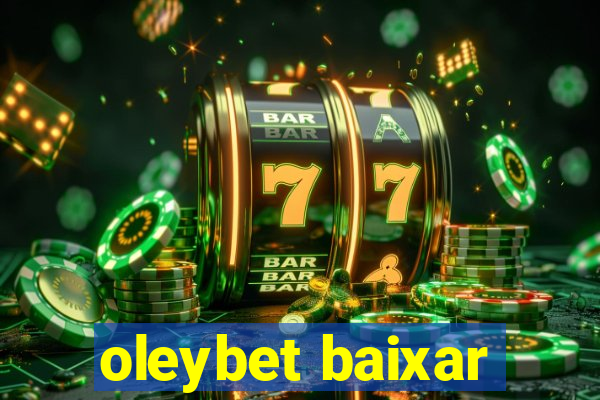 oleybet baixar