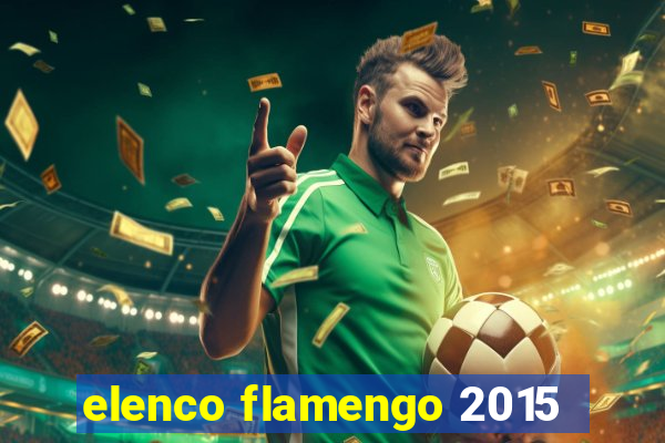 elenco flamengo 2015