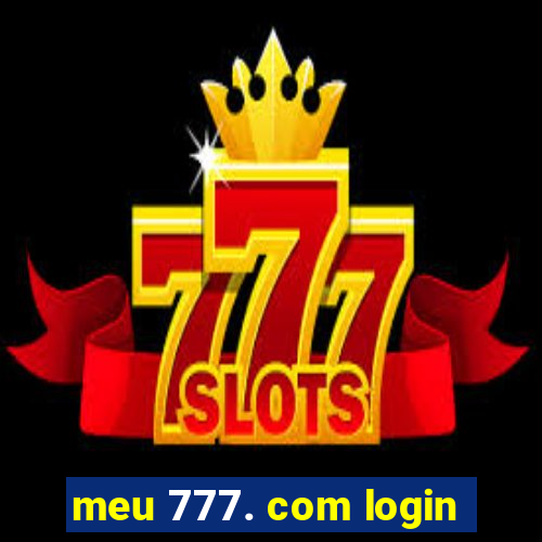 meu 777. com login