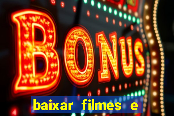 baixar filmes e séries mp4