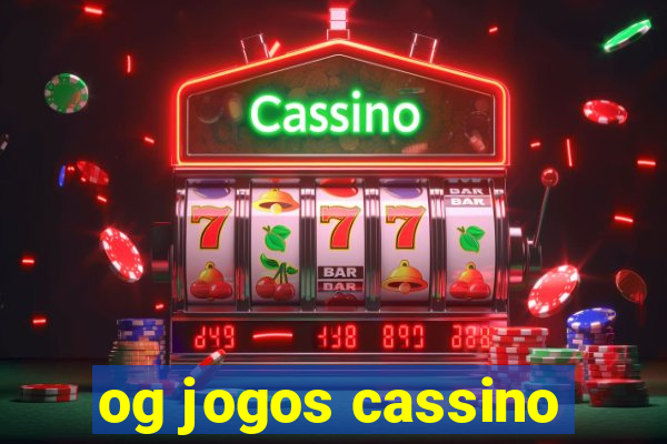 og jogos cassino