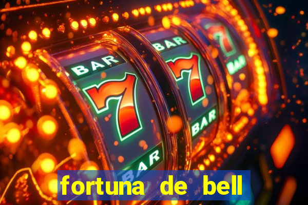 fortuna de bell marques 2024