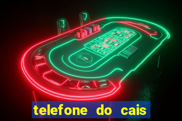 telefone do cais vila nova