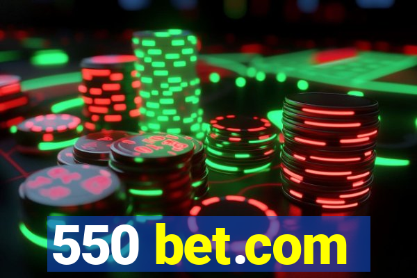 550 bet.com