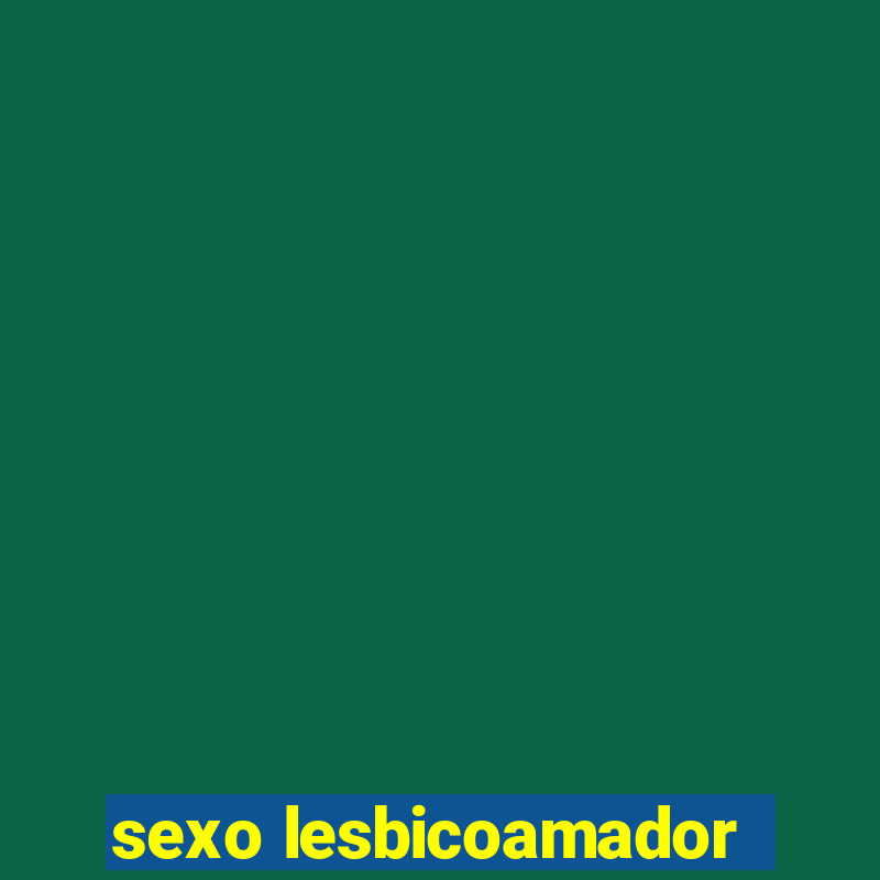 sexo lesbicoamador