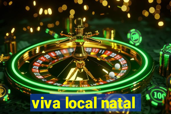 viva local natal