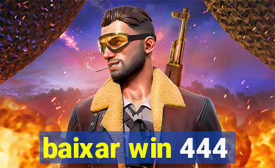 baixar win 444