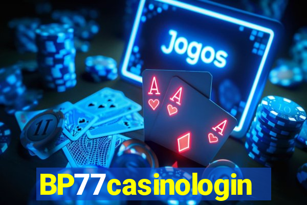 BP77casinologin