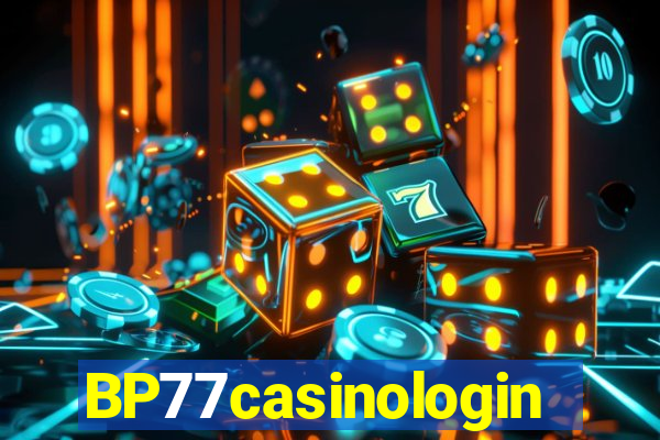 BP77casinologin