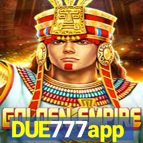 DUE777app