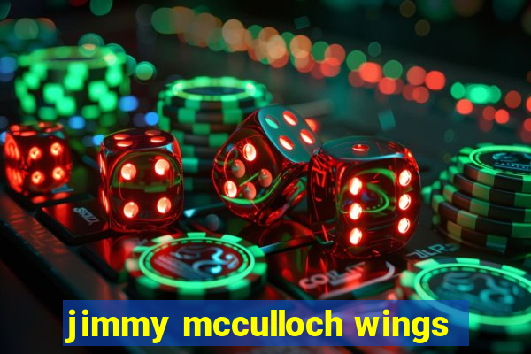 jimmy mcculloch wings