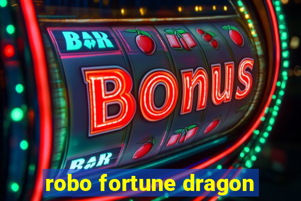 robo fortune dragon