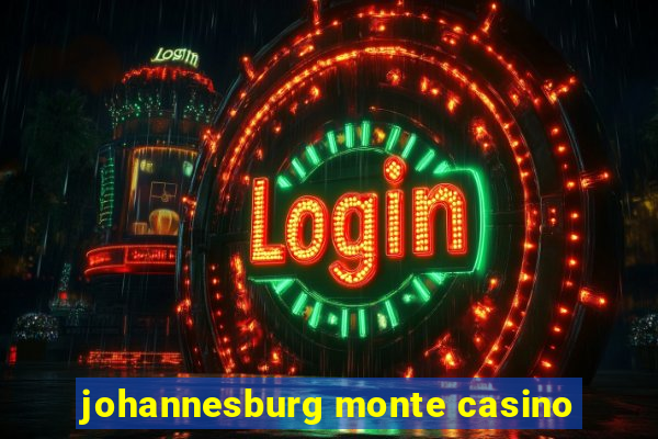 johannesburg monte casino