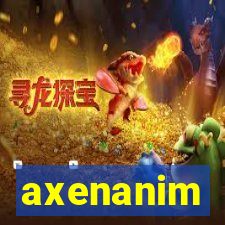 axenanim