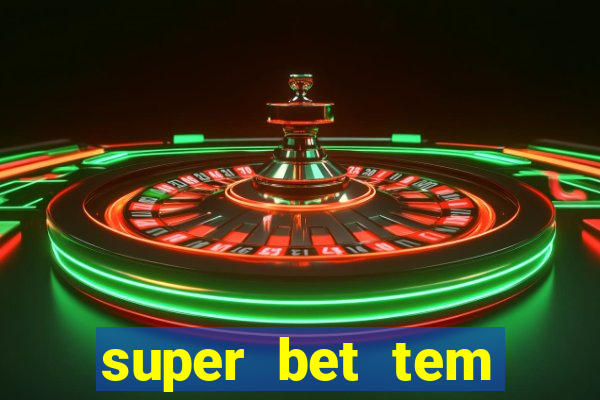 super bet tem pagamento antecipado