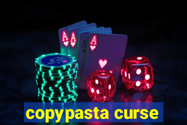 copypasta curse