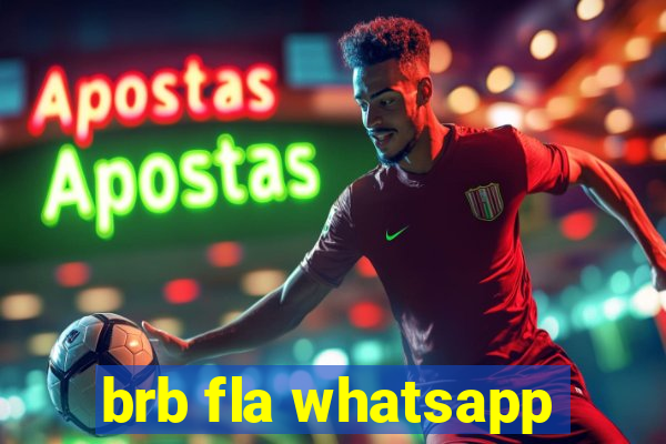 brb fla whatsapp