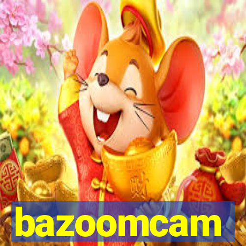 bazoomcam