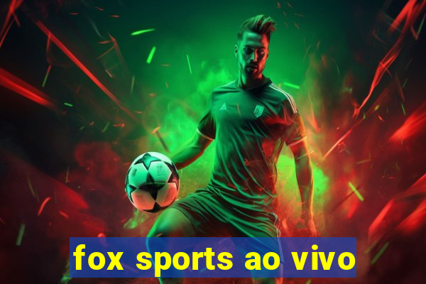 fox sports ao vivo