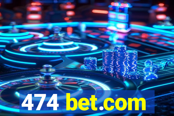 474 bet.com