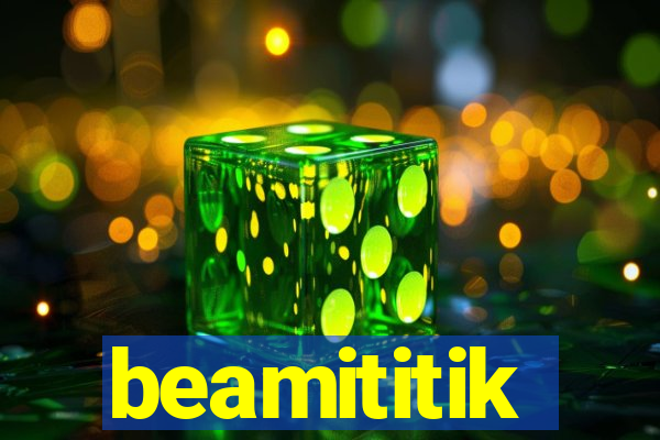 beamititik