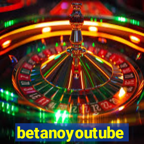 betanoyoutube