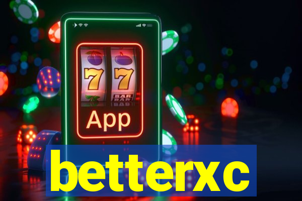 betterxc