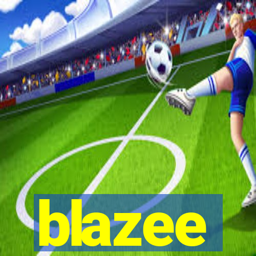 blazee