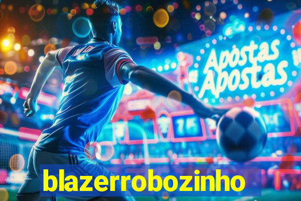 blazerrobozinho