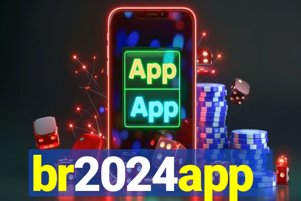 br2024app