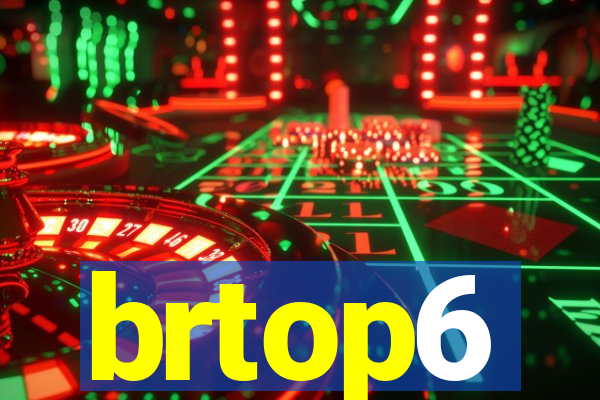 brtop6