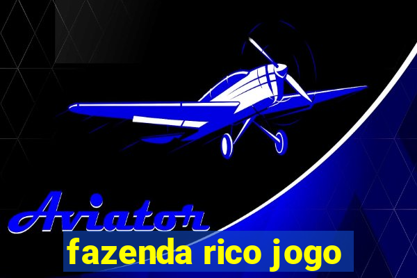 fazenda rico jogo