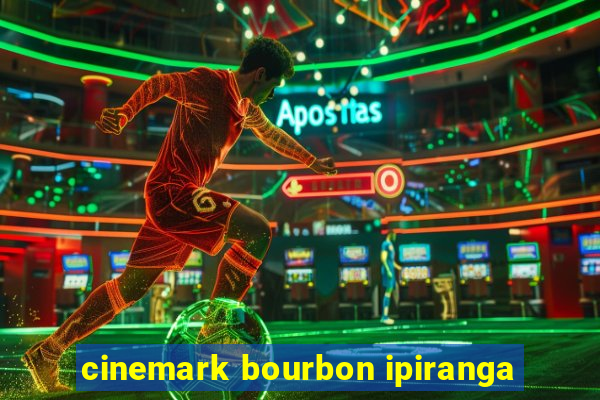 cinemark bourbon ipiranga