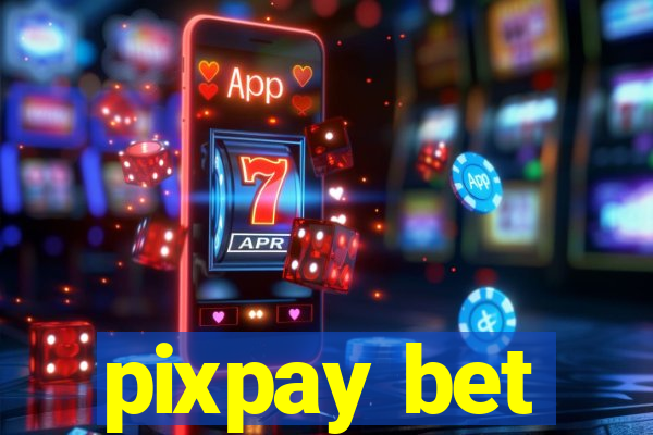 pixpay bet