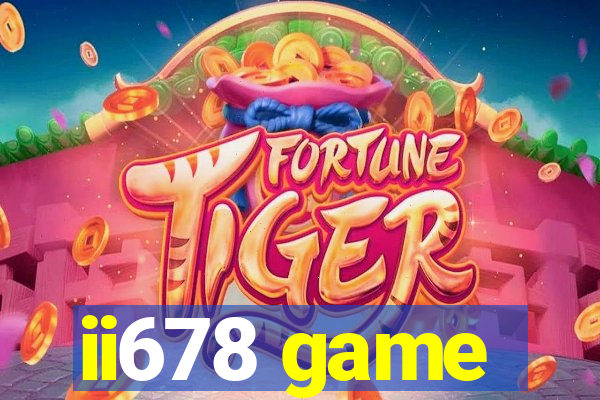 ii678 game