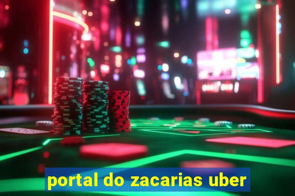 portal do zacarias uber