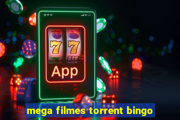 mega filmes torrent bingo